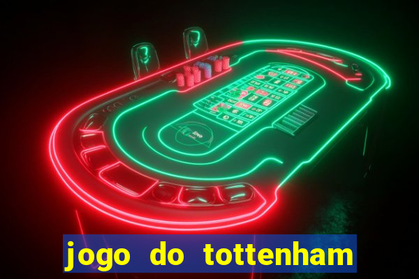 jogo do tottenham hoje palpite